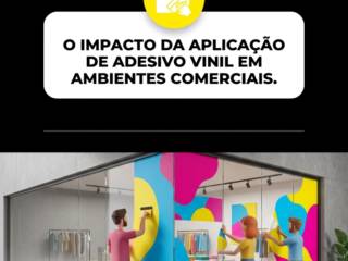 O impacto da aplicação de adesivo vinil em ambientes comerciais