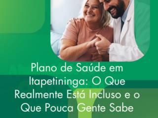Plano de Saúde em Itapetininga: O Que Realmente Está Incluso e o Que Pouca Gente Sabe