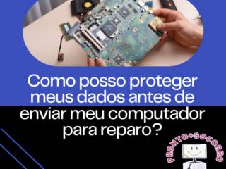 Como posso proteger meus dados antes de enviar meu computador para reparo?