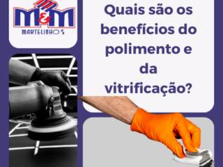 Quais são os benefícios do polimento e da vitrificação?