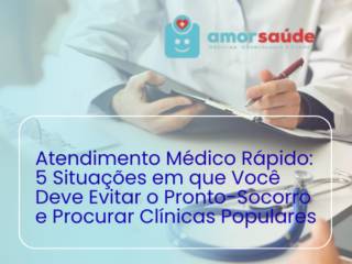Atendimento Médico Rápido: 5 Situações em que Você Deve Evitar o Pronto-Socorro e Procurar Clínicas Populares