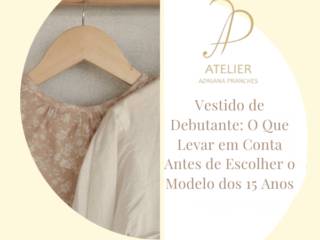Vestido de Debutante: O Que Levar em Conta Antes de Escolher o Modelo dos 15 Anos