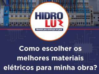 Como escolher os melhores materiais elétricos para minha obra?