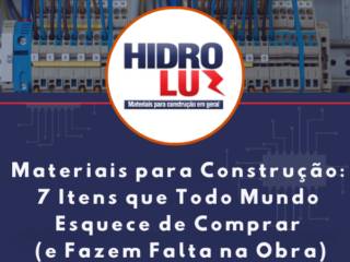 Materiais para Construção: 7 Itens que Todo Mundo Esquece de Comprar (e Fazem Falta na Obra)