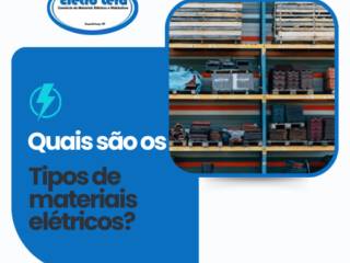 Quais os tipos de materiais elétricos?