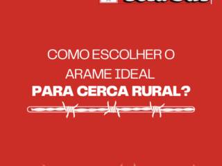 Como escolher o arame ideal para cerca rural?