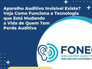 Aparelho Auditivo Invisível Existe? Veja Como Funciona a Tecnologia que Está Mudando a Vida de Quem Tem Perda Auditiva
