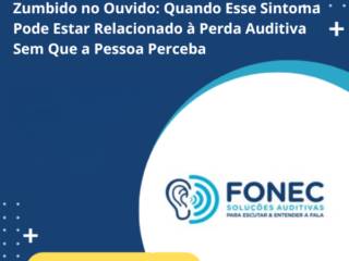 Zumbido no Ouvido: Quando Esse Sintoma Pode Estar Relacionado à Perda Auditiva Sem Que a Pessoa Perceba