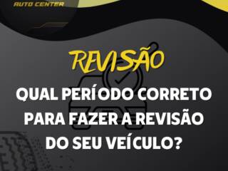 Qua o período ideal para fazer a Revisão do seu Carro?