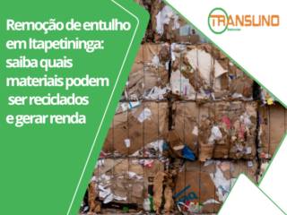 Remoção de entulho em Itapetininga: saiba quais materiais podem ser reciclados e gerar renda