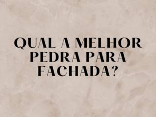 Qual a melhor pedra para fachada?