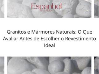 Granitos e Mármores Naturais: O Que Avaliar Antes de Escolher o Revestimento Ideal