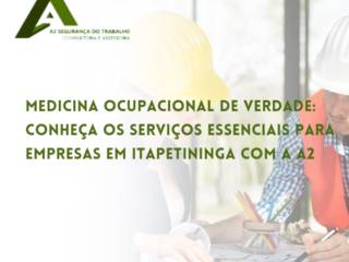 Medicina Ocupacional de Verdade: Conheça os Serviços Essenciais para Empresas em Itapetininga com a A2