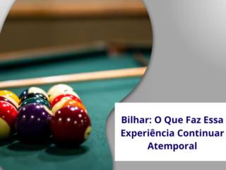 Bilhar em Itapetininga: O Que Faz Essa Experiência Continuar Atemporal