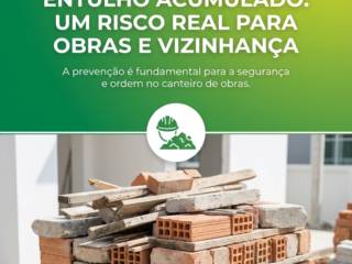 Entulho Acumulado: Um Risco Real Para Obras e Vizinhança