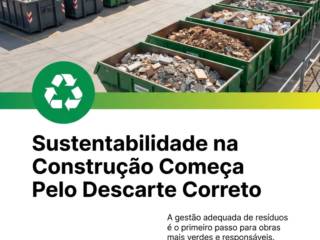 Sustentabilidade na Construção Começa Pelo Descarte Correto
