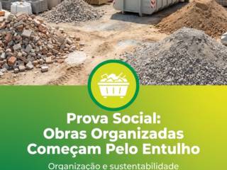 Prova Social: Obras Organizadas Começam Pelo Entulho