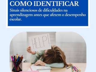 Como Identificar Sinais Silenciosos de Dificuldades na Aprendizagem antes que Afetem o Desempenho Escolar