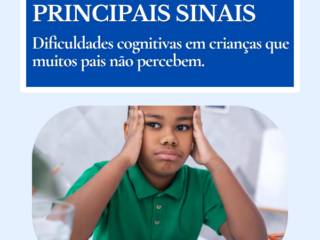 Principais Sinais de Dificuldades Cognitivas em Crianças que Muitos Pais não Percebem