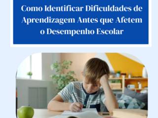 Psicopedagoga em Itapetininga: Como Identificar Dificuldades de Aprendizagem Antes que Afetem o Desempenho Escolar