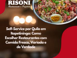 Self-Service por Quilo em Itapetininga: Como Escolher Restaurantes com Comida Fresca, Variada e de Verdade