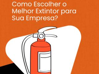 Como Escolher o Melhor Extintor para Sua Empresa em Itapetininga?