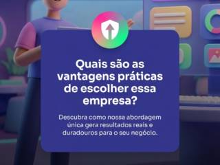 Quais são as vantagens práticas de escolher essa empresa?