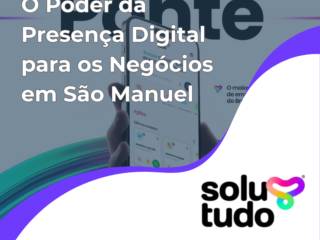 O Poder da Presença Digital para os Negócios em São Manuel