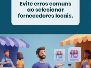 Evite erros comuns ao selecionar fornecedores locais.