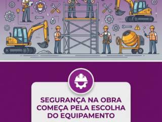 Segurança Na Obra Começa Pela Escolha Do Equipamento