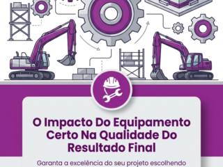 O Impacto Do Equipamento Certo Na Qualidade Do Resultado Final