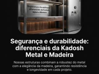 Segurança e durabilidade: diferenciais da Kadosh Metal e Madeira