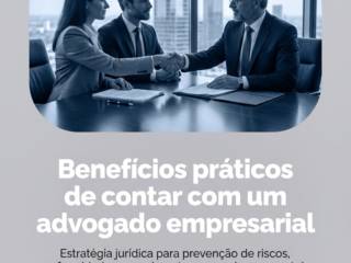 Benefícios práticos de contar com um advogado empresarial