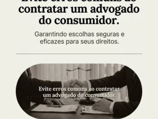 Evite erros comuns ao contratar um advogado do consumidor