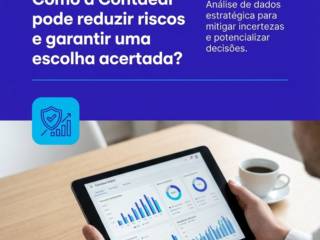 Como a Contdeal pode reduzir riscos e garantir uma escolha acertada?