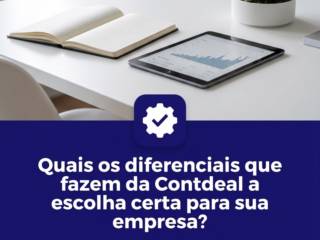 Quais os diferenciais que fazem da Contdeal a escolha certa para sua empresa?