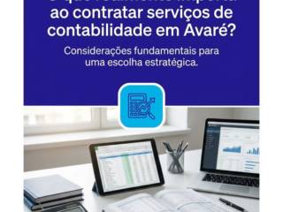 O que realmente importa ao contratar serviços de contabilidade em Avaré?