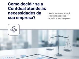Como decidir se a Contdeal atende às necessidades da sua empresa?