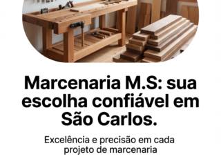 Marcenaria M.S: sua escolha confiável em São Carlos