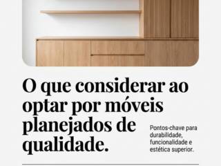 O que considerar ao optar por móveis planejados de qualidade.