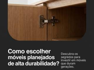 Como escolher móveis planejados de alta durabilidade?