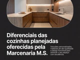 Diferenciais das cozinhas planejadas oferecidas pela Marcenaria M.S.
