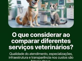 O que considerar ao comparar diferentes serviços veterinários?
