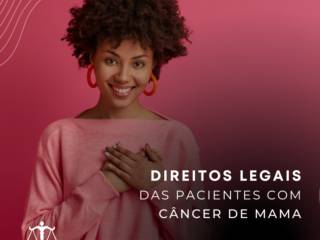 Direitos legais das pacientes com câncer de mama