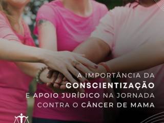 A Importância da Conscientização e Apoio Jurídico na Jornada contra o Câncer de Mama