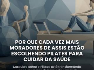 Por Que Cada Vez Mais Moradores De Assis Estão Escolhendo Pilates Para Cuidar Da Saúde