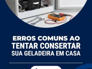 Erros comuns ao tentar consertar sua geladeira em casa