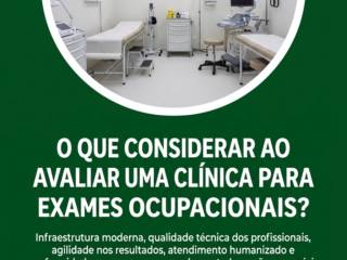 O que considerar ao avaliar uma clínica para exames ocupacionais?