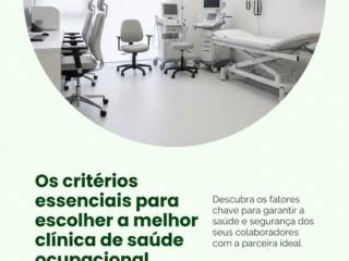 Os critérios essenciais para escolher a melhor clínica de saúde ocupacional