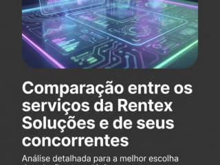 Comparação entre os serviços da Rentex Soluções e de seus concorrentes